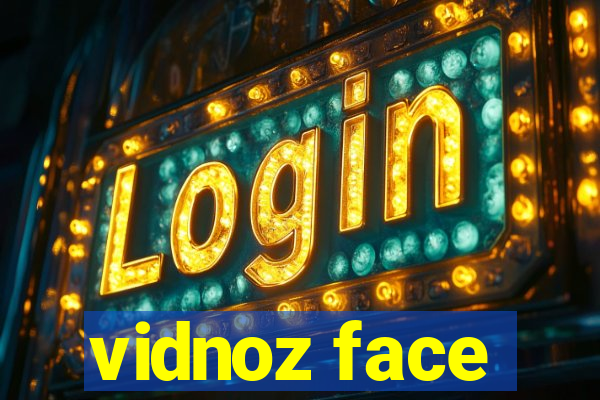 vidnoz face